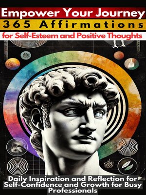 cover image of Empower Your Journey 365 Affirmations for Self-Esteem and Positive Thoughts